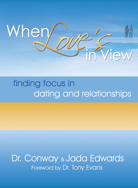 When Love's in View: Finding Focus in Dating and Relationships