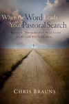 When the Word Leads Your Pastoral Search: Biblical Principles and Practices to Guide Your Search