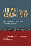 A Heart for the Community: New Models for Urban and Suburban Ministry