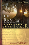 The Best of A. W. Tozer Book One