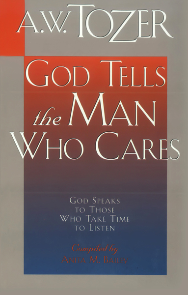 God Tells the Man Who Cares: God Speaks to Those Who Take Time to Listen