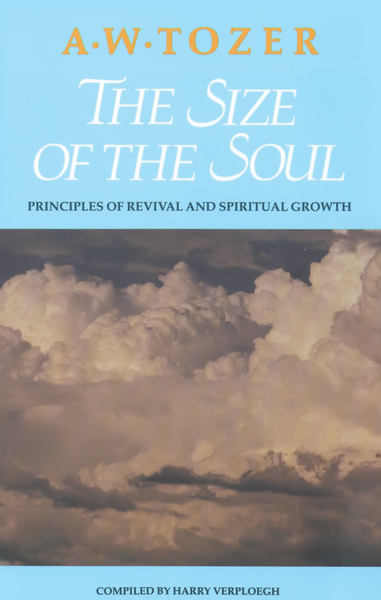 The Size of the Soul: Principles of Revival and Spiritual Growth