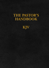 The Pastor's Handbook KJV: Instructions, Forms and Helps for Conducting the Many Ceremonies a Minister  is Called Upon to Direct
