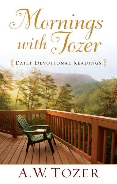 Mornings with Tozer Daily Devotional Readings