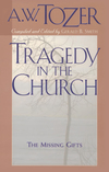 Tragedy in the Church: The Missing Gifts