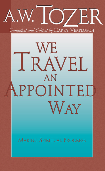 We Travel an Appointed Way: Making Spiritual Progress