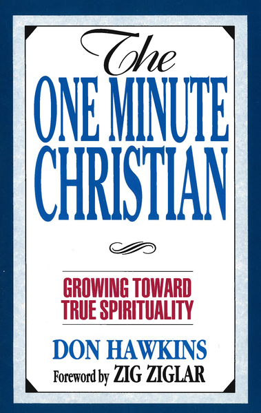 The One Minute Christian: Growing Toward Genuine Spirituality