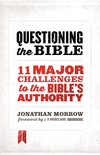 Questioning the Bible: 11 Major Challenges to the Bible's Authority