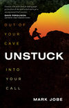 Unstuck: Out of Your Cave into Your Call