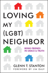 Loving My (LGBT) Neighbor: Being Friends in Grace and Truth