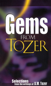 Gems from Tozer: Selections from the Writings of A.W. Tozer