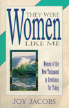 They Were Women Like Me: Women of the New Testament in Devotions for Today