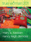 True Woman 201: Interior Design - Ten Elements of Biblical Womanhood (True Woman)