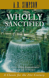 Wholly Sanctified: Living a Life Empowered by the Holy Spirit