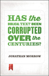 Has the Biblical Text Been Corrupted over the Centuries?