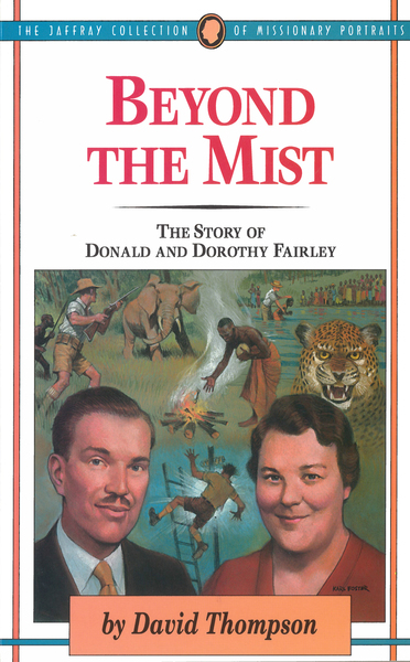 Beyond The Mist: The Story of Donald and Dorothy Fairley