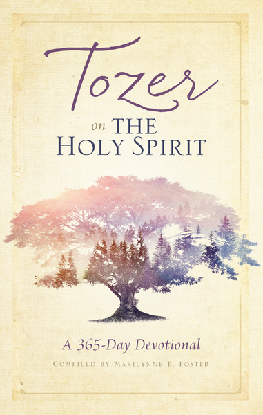 Tozer on the Holy Spirit: A 365-Day Devotional