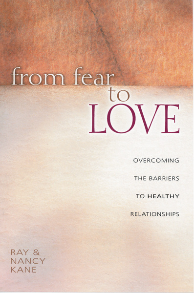 From Fear to Love: Overcoming the Barriers to Healthy Relationships