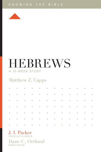 Hebrews: A 12-Week Study