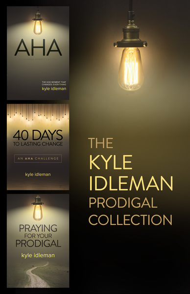 The Kyle Idleman Prodigal Collection: AHA, 40 Days to Lasting Change, Praying for Your Prodigal
