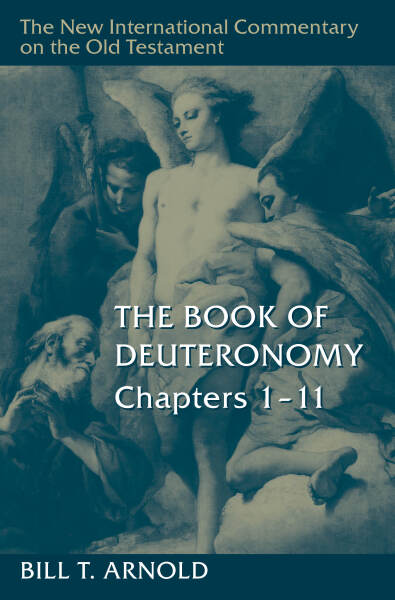 New International Commentary on the Old Testament (NICOT): The Book of Deuteronomy 1-11