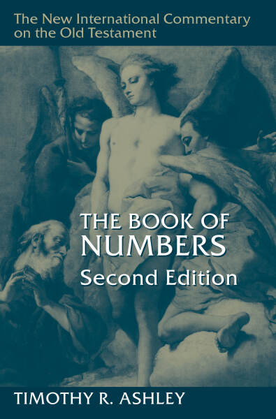 New International Commentary on the Old Testament (NICOT): The Book of Numbers, 2nd Ed.