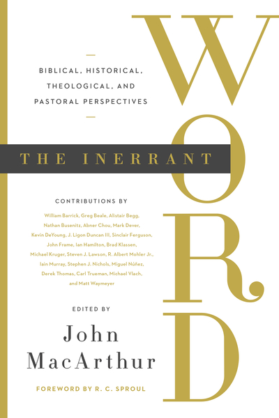 Inerrant Word: Biblical, Historical, Theological, and Pastoral Perspectives