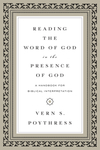 Reading the Word of God in the Presence of God: A Handbook for Biblical Interpretation