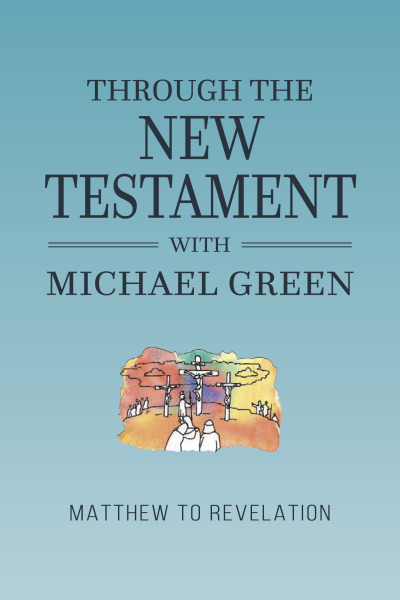 Through the New Testament with Michael Green