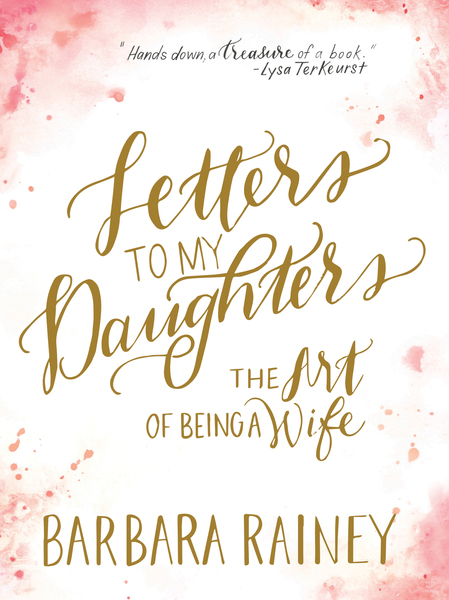 Letters to My Daughters: The Art of Being a Wife