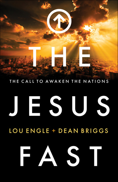 The Jesus Fast: The Call to Awaken the Nations