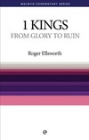 Welwyn Commentary Series - 1 Kings - From Glory To Ruin