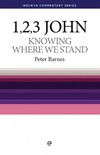 Welwyn Commentary Series - 1, 2 & 3 John - Knowing Where We Stand