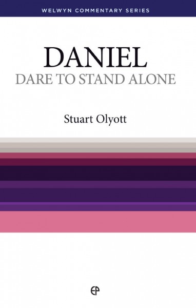 Welwyn Commentary Series - Daniel - Dare To Stand Alone