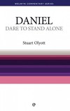 Welwyn Commentary Series - Daniel - Dare To Stand Alone