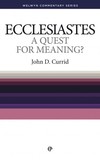 Welwyn Commentary Series - Ecclesiastes - A Quest for Meaning
