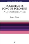 Welwyn Commentary Series - Ecclesiastes & Song of Solomon A Life Worth Living