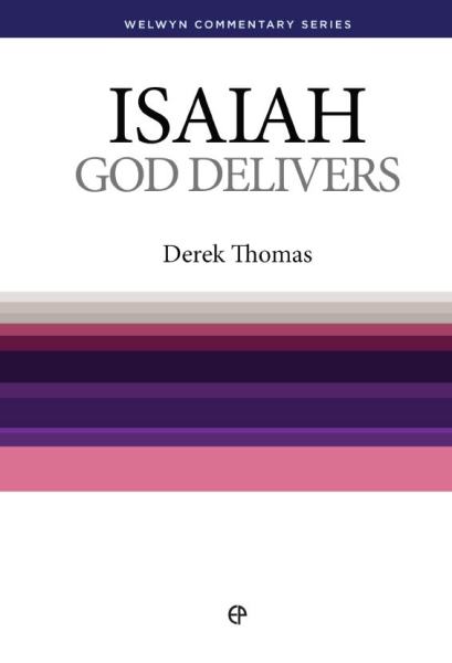 Welwyn Commentary Series - Isaiah - God Delivers