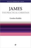 Welwyn Commentary Series - James - The Practical Christian