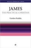Welwyn Commentary Series - James - The Practical Christian