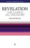 Welwyn Commentary Series - Revelation - The Lamb Is All The Glory