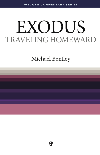 Welwyn Commentary Series - Exodus - Travelling Homeward