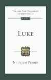 Tyndale New Testament Commentaries: Luke (Perrin 2022) - TNTC