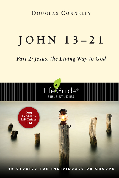 John 13-21: Part 2: The Way to True Life