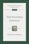 Tyndale New Testament Commentaries: The Pastoral Epistles (Padilla 2022) - TNTC