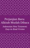 Perjanjian Baru: Alkitab Mudah Dibaca (Indonesian New Testament: Easy-to-Read Version)