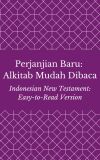Perjanjian Baru: Alkitab Mudah Dibaca (Indonesian New Testament: Easy-to-Read Version)