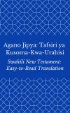 Agano Jipya: Tafsiri ya Kusoma-Kwa-Urahisi (Swahili New Testament: Easy-to-Read Translation)