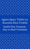 Agano Jipya: Tafsiri ya Kusoma-Kwa-Urahisi (Swahili New Testament: Easy-to-Read Translation)