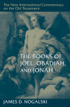 New International Commentary on the Old Testament (NICOT): The Books of Joel, Obadiah, and Jonah